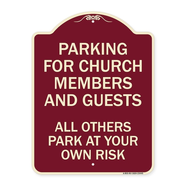 Parking for Church Members & Guests All Others Park Your Own Risk Alum, 24" x 18", BU-1824-23445